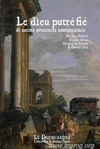 Couverture de Dieu Putréfié & Autres Aventures Souterraines (Le)