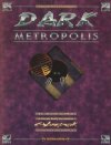 Dark Metropolis