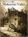 New Tales of the Miskatonic Valley