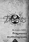 Bréviaire XXX : Fragments Mythologiques