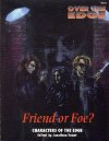 Friend or Foe ?