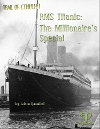 RMS Titanic : The Millionaire's Special