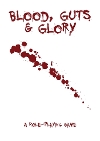 Blood, Guts & Glory