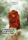 Monolith Beyond Space and Time (The)