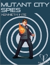 Mutant City Spies
