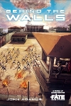 Behind the Walls