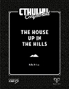 House Up in the Hills (The)