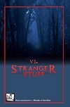 Vs. Stranger Stuff