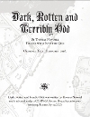 Dark Rotten and Terribly Odd