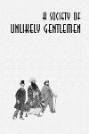 Society of Unlikely Gentlemen (A)