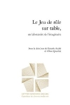 Jeu de Rôle sur Table, un Laboratoire de l'Imaginaire (Le)