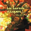 Écureuils Attaquent ! (Les)