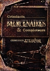 Criminels, Mercenaires et Comploteurs