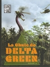 Chute de DELTA GREEN (La)