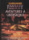 Aventures à Ubersreik II