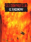 Exterminateur, le Jugement