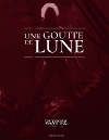 Goutte de Lune (Une)