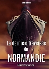 Dernière Traversée du Normandie (La)