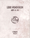 Libri Mundorum - Aides de Jeu