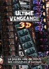 Ultime Vengeance 3D