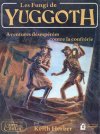 Fungi de Yuggoth (Les)