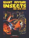 Giant Psychic Insects From Outer Space