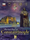 Last Days of Constantinople (The)