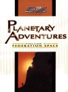 Planetary Adventures Volume I : Federation Space