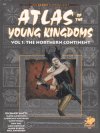 Atlas of the Young Kingdoms, volume 1
