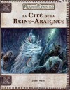 Cité de la Reine-Araignée (La)