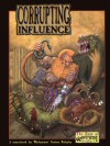 Corrupting Influence