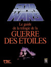 Guide de la Trilogie de la Guerre des Etoiles (Le)
