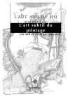 Art Subtil du Pilotage (L')