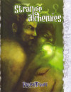 Strange Alchemies