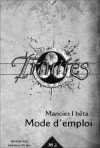 Mancies I Bêta : Mode d'Emploi