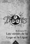 Bréviaire IV : Les Vérités de la Loge et la Ligue