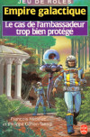 Cas de l'Ambassadeur Trop Bien Protégé (Le)