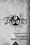 Deuxième Clé : l'Ennemi dans l'Ombre