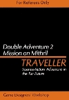 Double Adventure 2 : Mission on Mithril / Across the Bright Face
