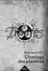 Bréviaire VII : L'Horloge des Planètes
