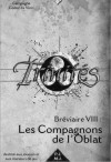 Bréviaire VIII : Les Compagnons de l'Oblat