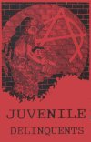 Juvenile Delinquents