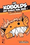 Kobolds Ont Mangé mon Bébé ! (Les)