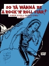 So Ya Wanna Be a Rock'n'Roll Star