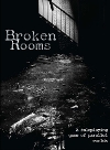 Broken Rooms