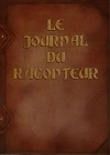 Journal du Raconteur (Le)