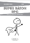 Super Bâton RPG