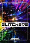 Glitchers