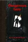 Dangerous Gary