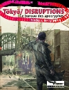 Tokyo/ Distruptions